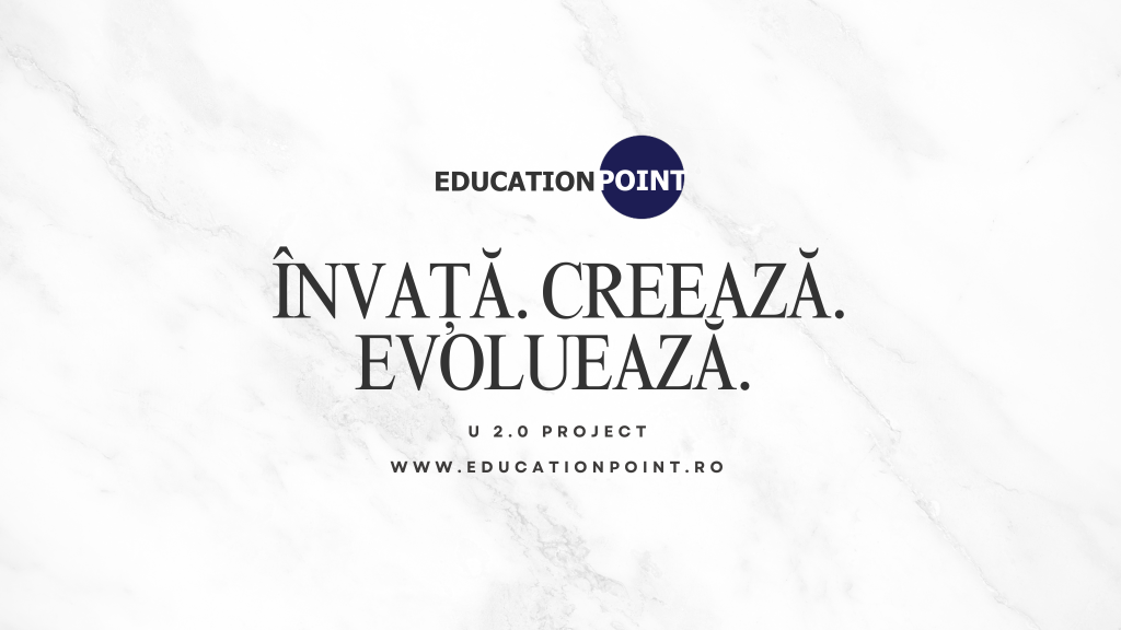În spatele proiectului U 2.0 – Education Point